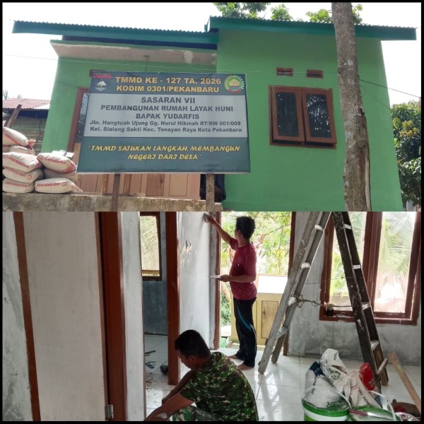 Progres RTLH Almarhum Bapak Yudarfis Capai 88 Persen, TMMD Ke-127 Kodim 0301/Pekanbaru Optimis Selesai Tepat Waktu