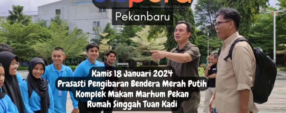Dispora Pekanbaru Dampingi Kegiatan Telusur Jejak Sejarah Pekanbaru Bersama Pengurus OSIS SMA, SMK, dan MA se-Kota Pekanbaru