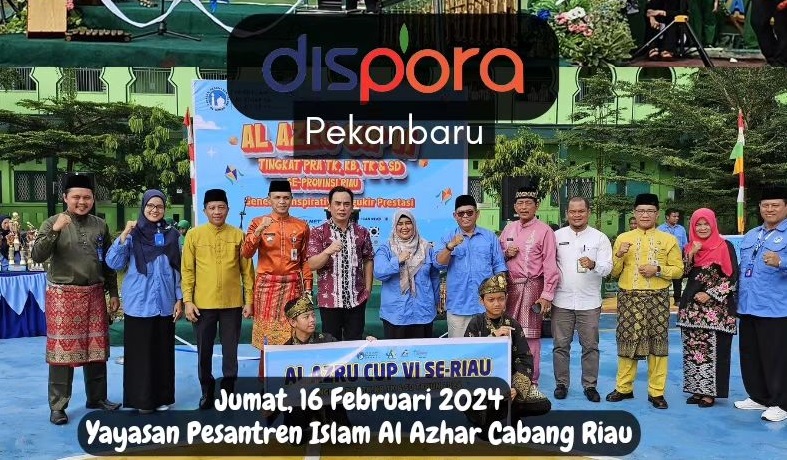 Gelaran Al-Azhar Cup VI, Kadispora Pekanbaru : Ajang Asah Bakat dan Melatih Kepercayaan Diri