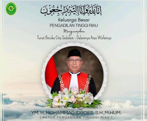Kabar Duka! Ketua Pengadilan Tinggi Riau Mohammad Idroes Wafat
